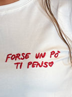 T-shirt "forse un po' ti penso"